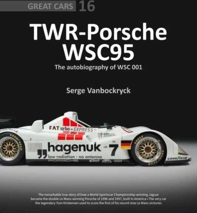 TWR Porsche WSC95 The Autobiography of WSC 001