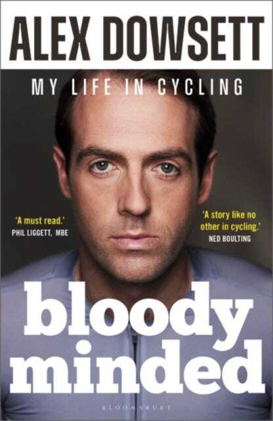 Bloody Minded My Life in Cycling