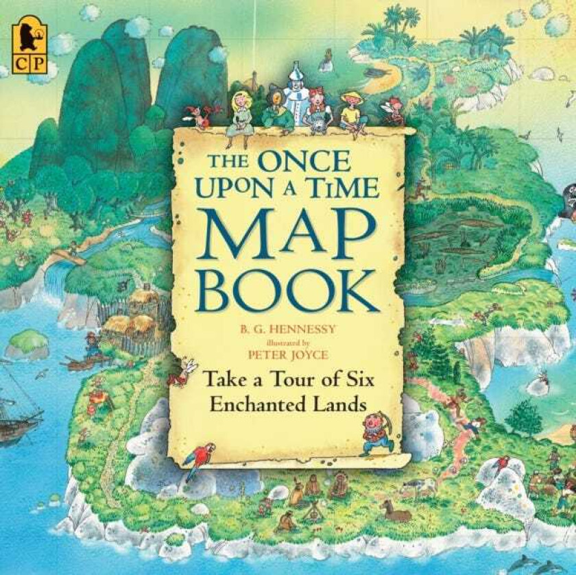 The Once Upon a Time Map Book Take a Tour of Six Enchanted Lands