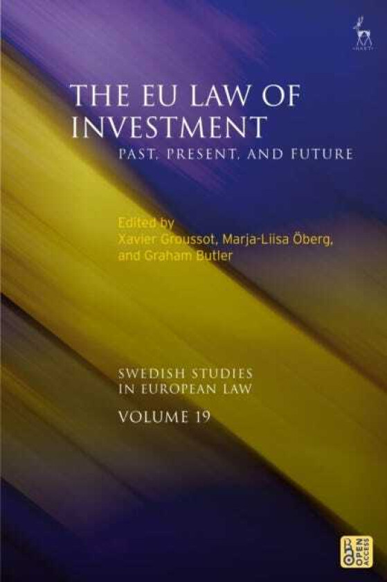 The EU Law of Investment Past, Present, and Future
