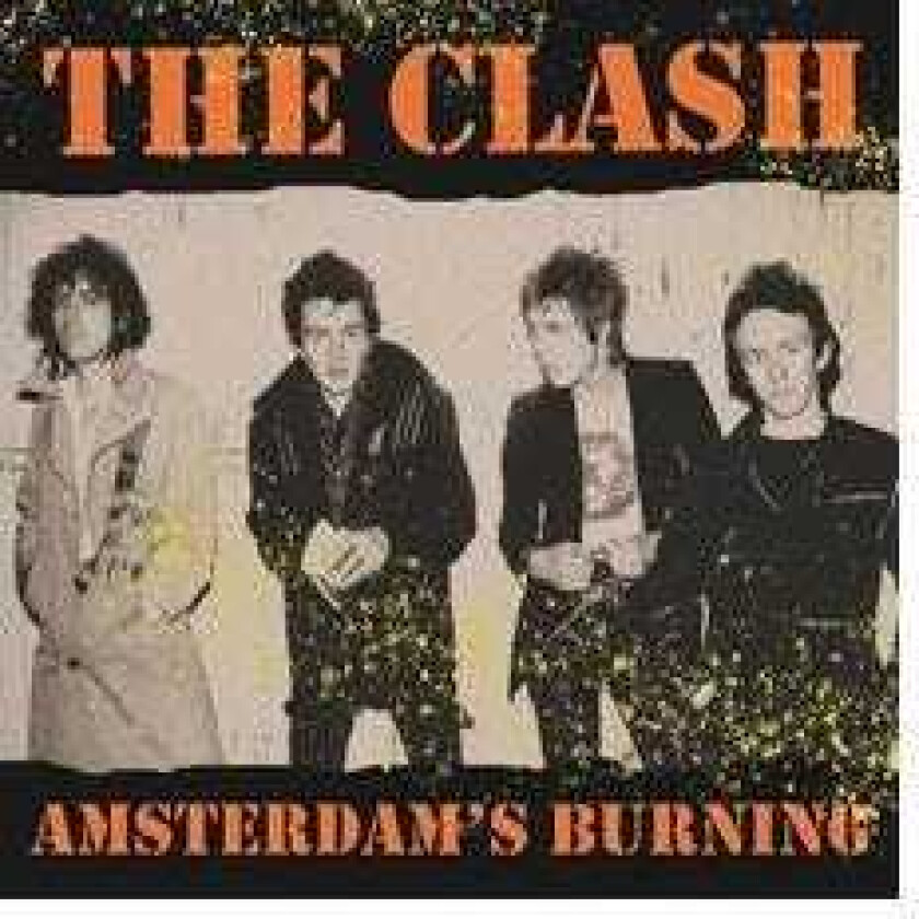 The Clash Amsterdam's Burning: Live At The Jaap Edenhall. Amsterdam. May 10 LP/Vinyl