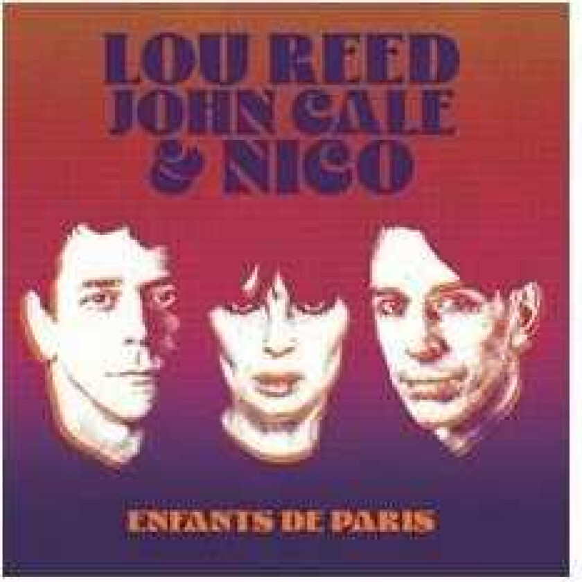 Lou Reed, John Cale, Nico Enfants De Paris (Live At Bataclan 1972) LP/Vinyl