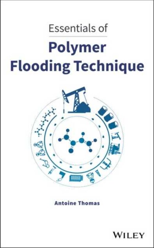 Essentials of Polymer Flooding Technique