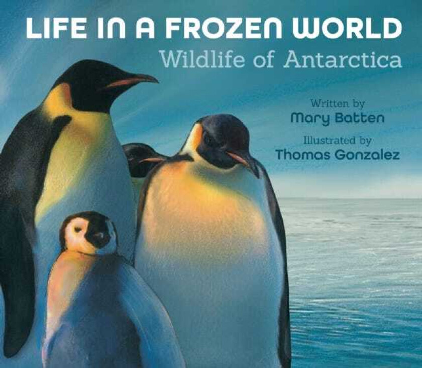 Life in a Frozen World (Revised Edition) Wildlife of Antarctica