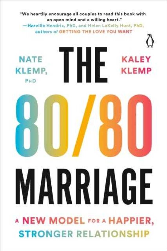 The 80/80 Marriage A New Model for a Happier, Stronger Relationship