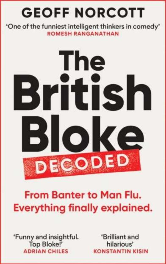 The British Bloke, Decoded av Geoff Norcott