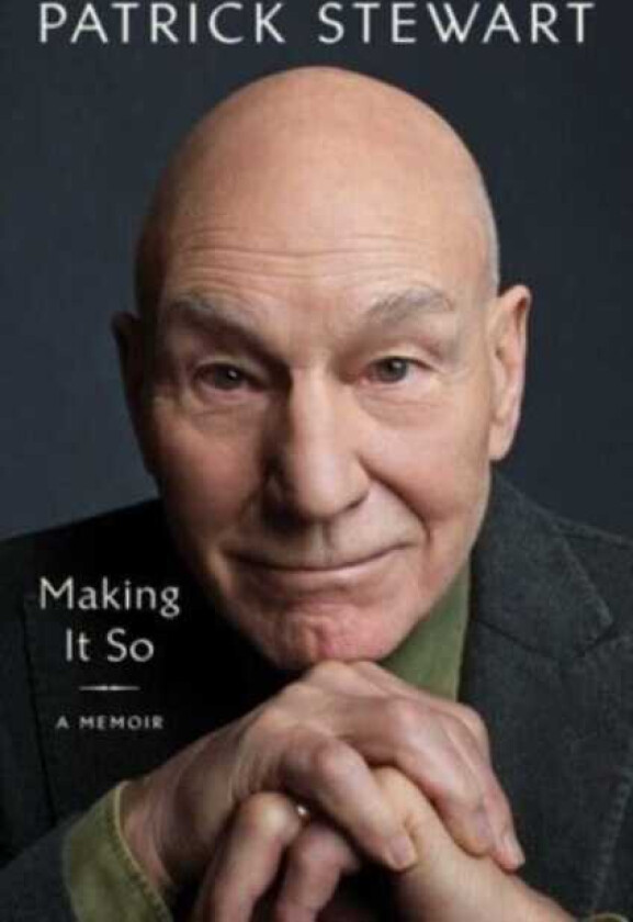 Making It So A Memoir