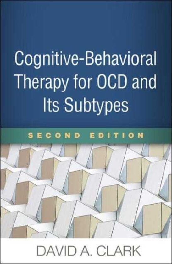CognitiveBehavioral Therapy for OCD and Its Subtypes, Second Edition
