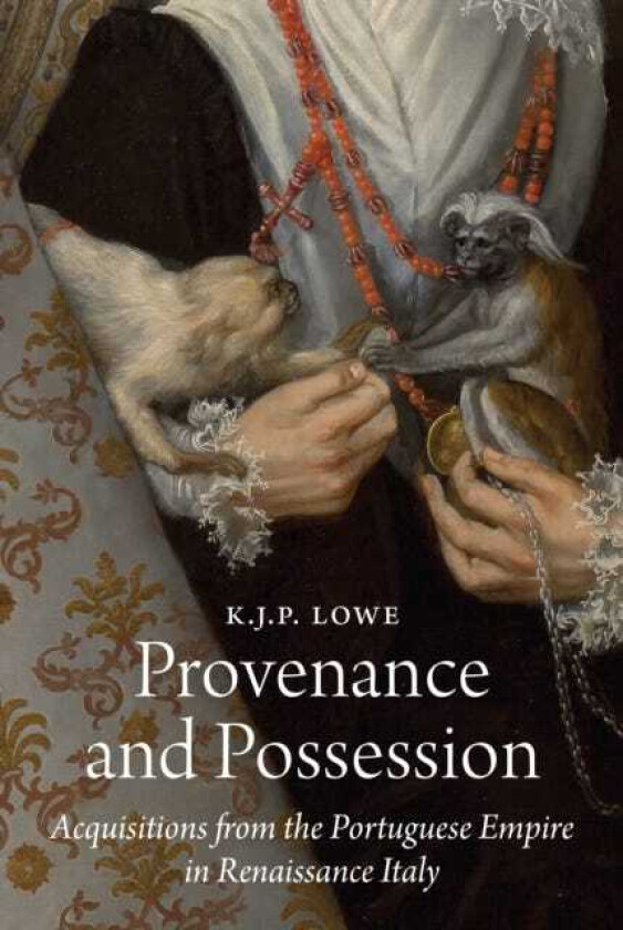 Provenance and Possession Acquisitions from the Portuguese Empire in Renaissance Italy