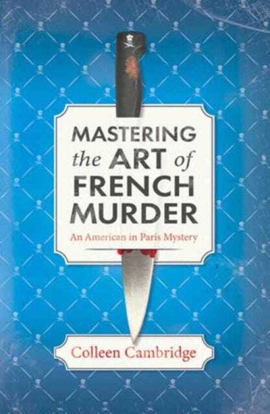 Mastering the Art of French Murder A Charming New Parisian Historical Mystery