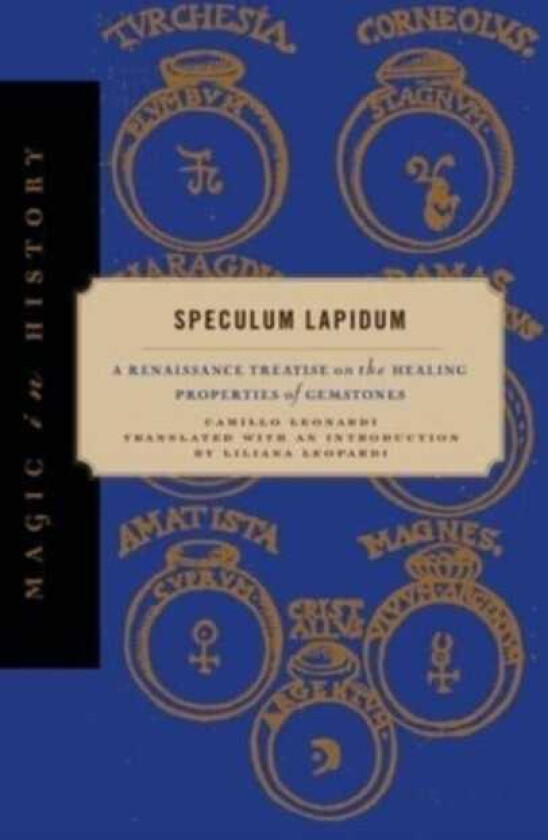 Speculum Lapidum  A Renaissance Treatise on the Healing Properties of Gemstones