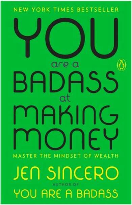 You Are a Badass at Making Money Master the Mindset of Wealth