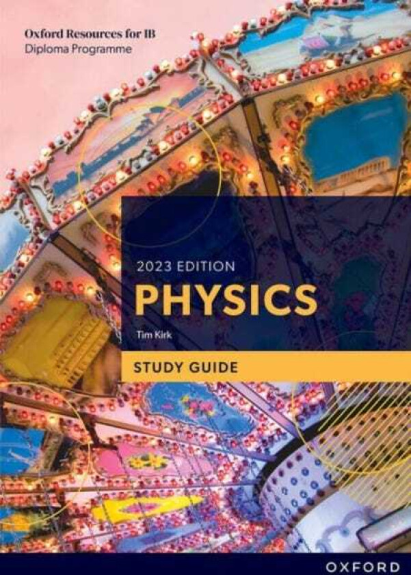 Oxford Resources for IB DP Physics: Study Guide