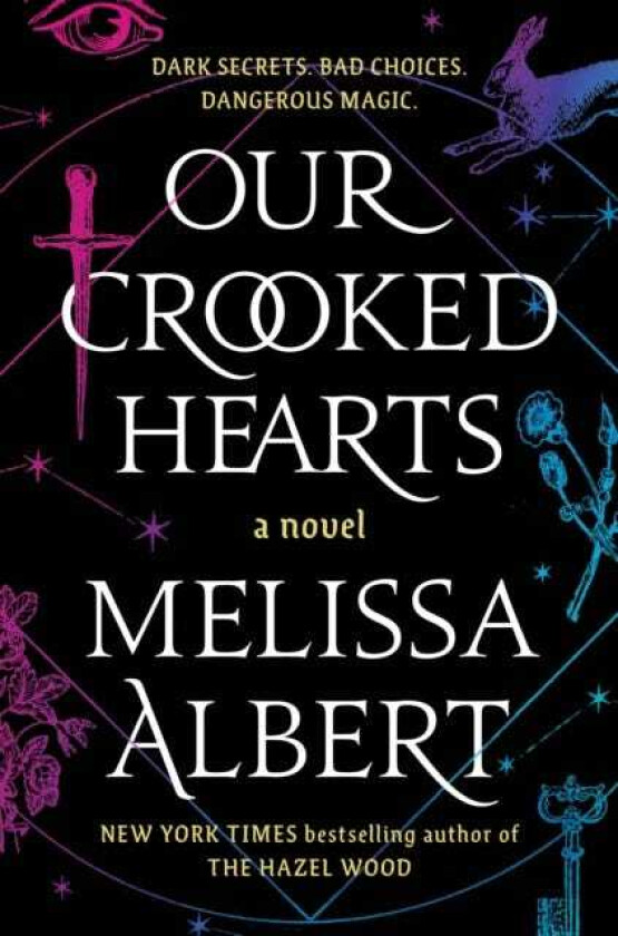 Our Crooked Hearts A Novel