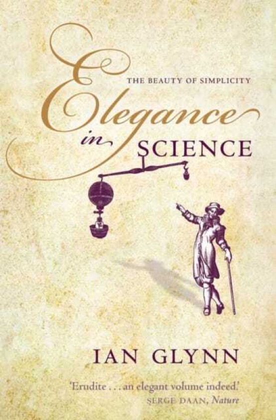 Elegance in Science The beauty of simplicity