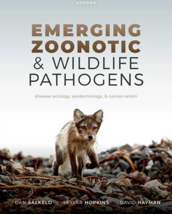 Emerging Zoonotic and Wildlife Pathogens Disease Ecology, Epidemiology, and Conservation