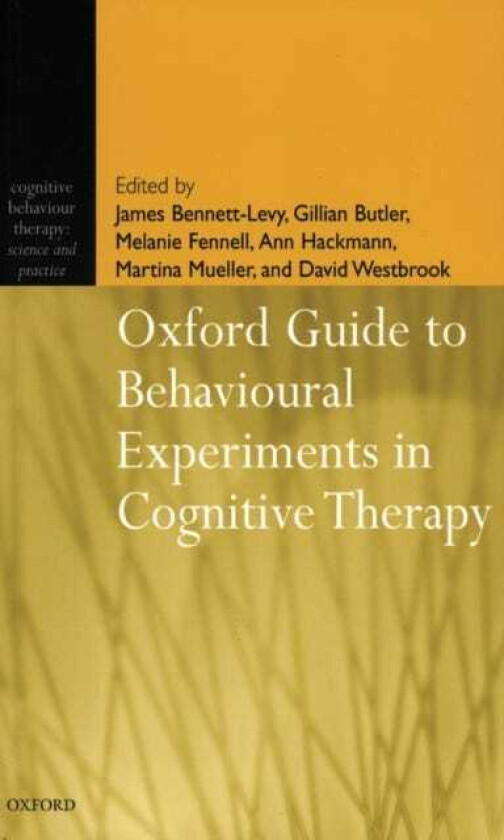 Oxford Guide to Behavioural Experiments in Cognitive Therapy