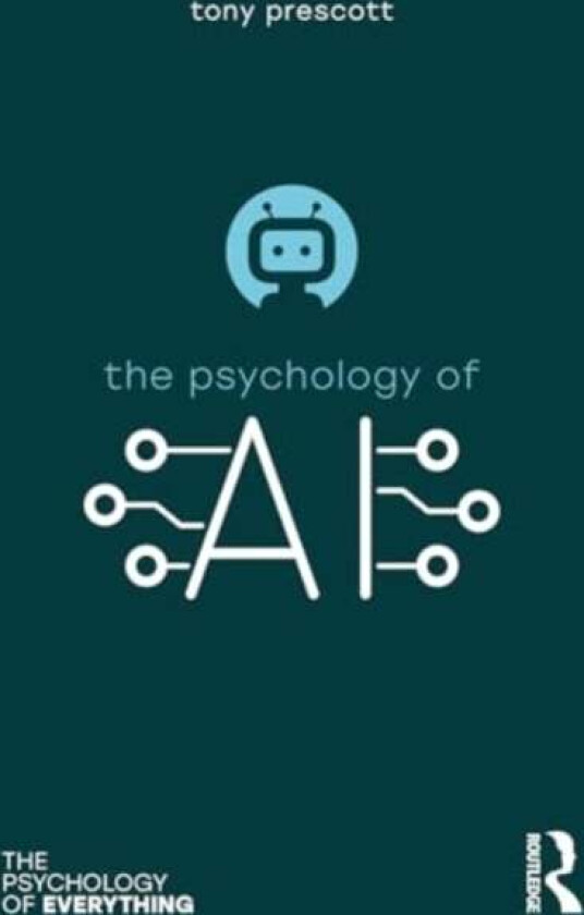 The Psychology of Artificial Intelligence av Tony Prescott