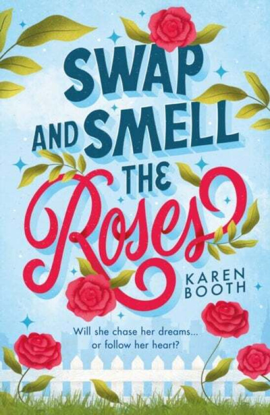 Swap And Smell The Roses av Karen Booth