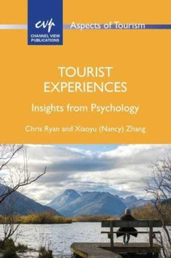 Tourist Experiences Insights from Psychology
