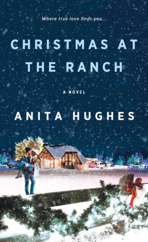 Christmas at the Ranch A Novel