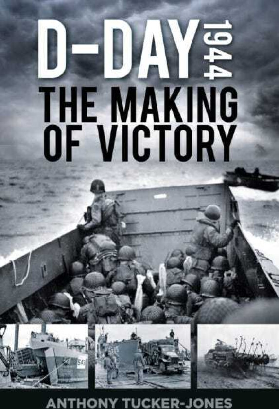 DDay 1944 The Making of Victory