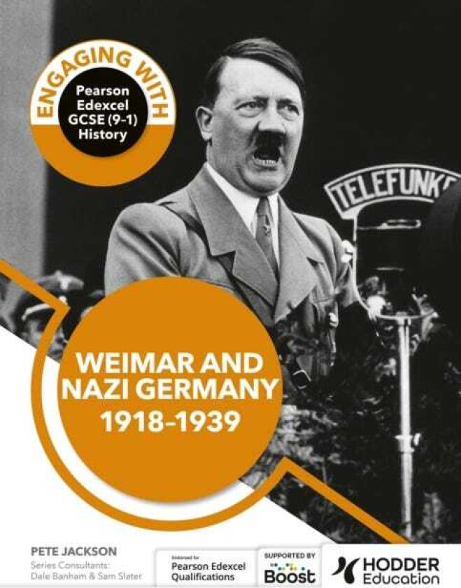 Engaging with Pearson Edexcel GCSE (9–1) History: Weimar and Nazi Germany, 1918–39