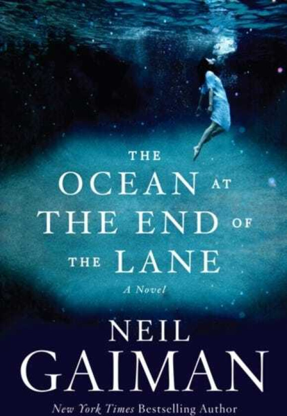 The Ocean at the End of the Lane A Novel