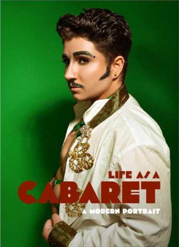 Life as a Cabaret A Modern Portrait