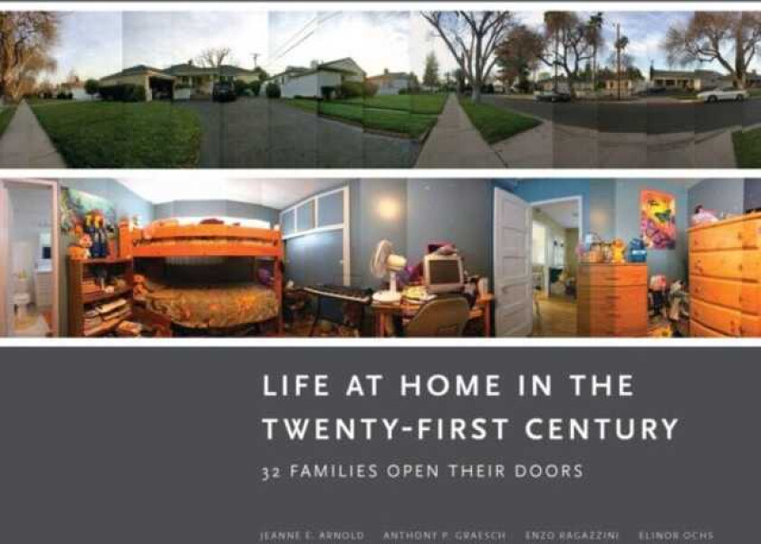 Life at Home in the TwentyFirst Century 32 Families Open Their Doors