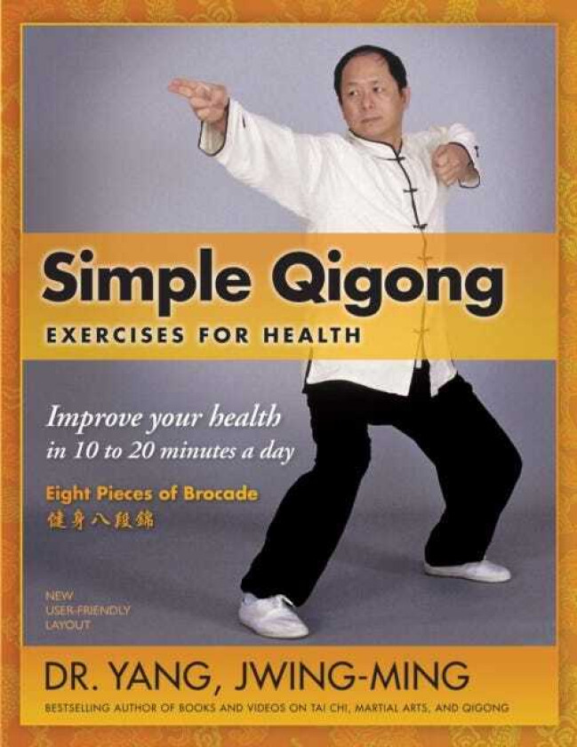 Simple Qigong Exercises for Health  Improve Your Health in 10 to 20 Minutes a Day