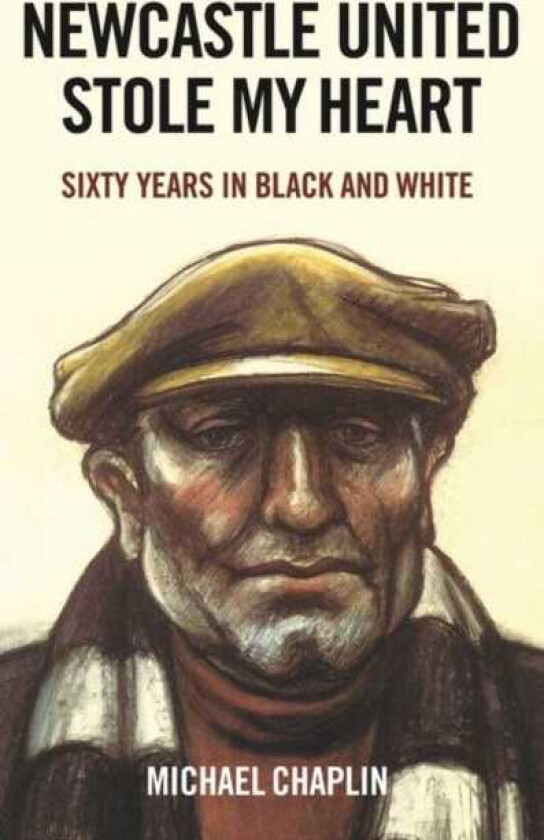 Newcastle United Stole My Heart  Sixty Years in Black and White