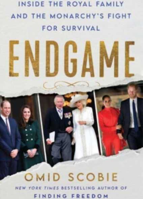 Endgame Inside the Royal Family and the Monarchy's Fight for Survival