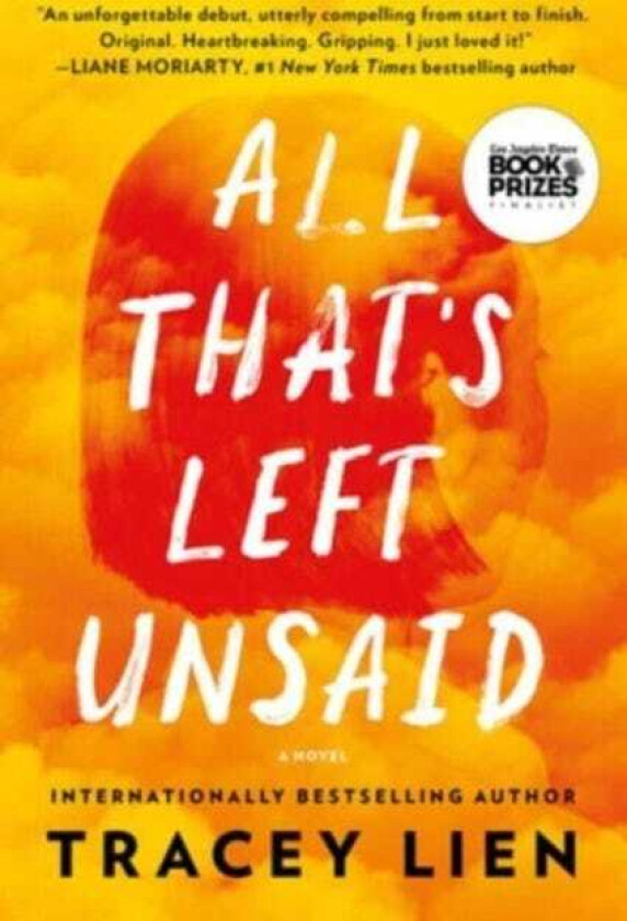All That's Left Unsaid A Novel