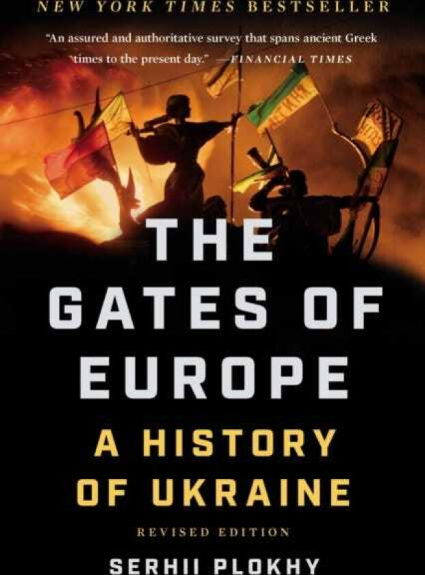 The Gates of Europe : A History of Ukraine