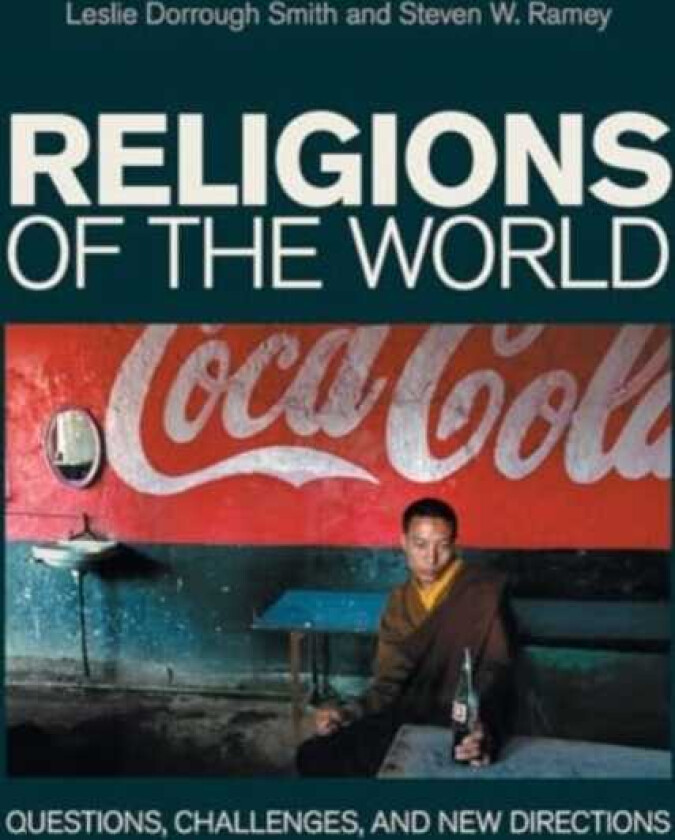 Religions of the World Questions, Challenges, and New Directions