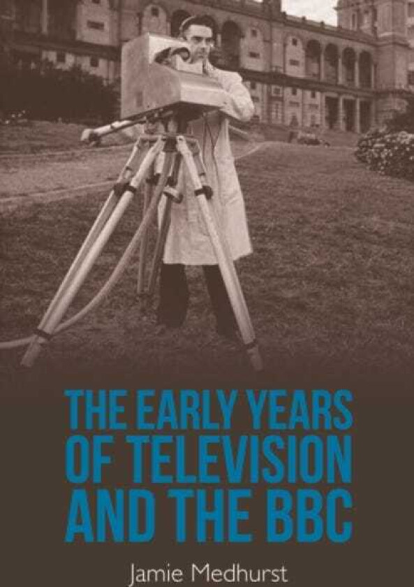 The Early Years of Television and the BBC