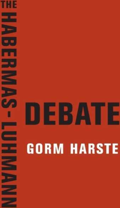 The HabermasLuhmann Debate