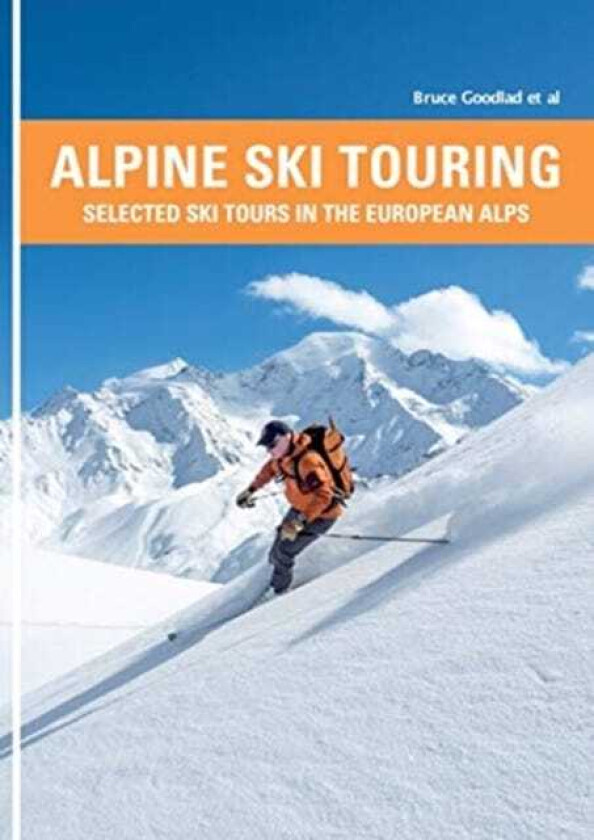 Alpine Ski Touring  Selected Ski Tours in the European Alps