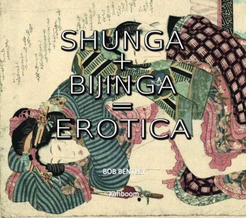 Shunga + Bijinga The Art of Japan