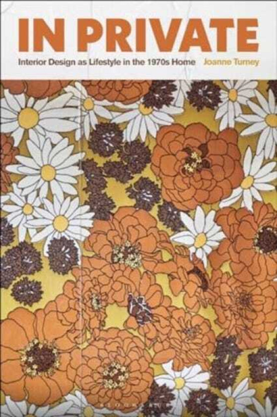 In Private Interior Design as Lifestyle in the 1970s Home