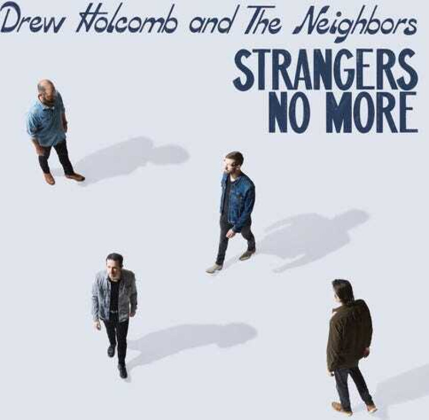 Drew Holcomb & The Neighbors Strangers No More LP/Vinyl