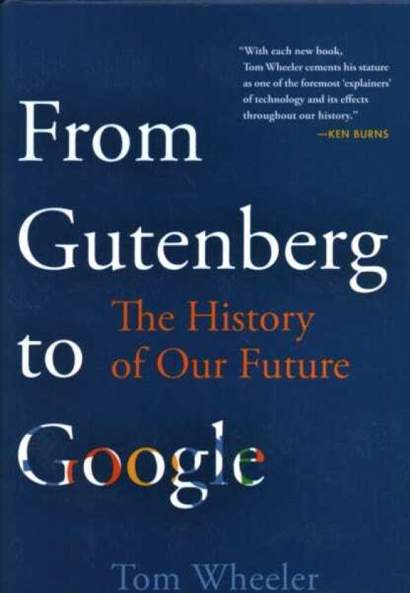 From Gutenberg to Google and on to AI The History of Our Future