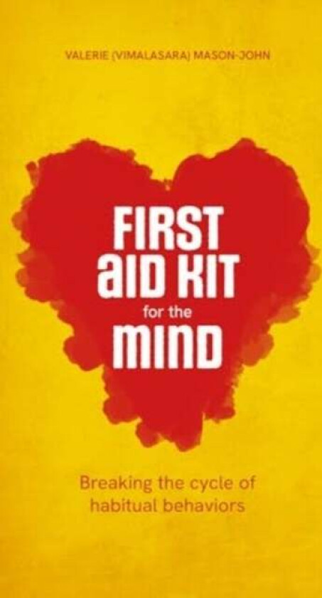 First Aid Kit for the Mind av Vimalasara (Valerie Mason-John)