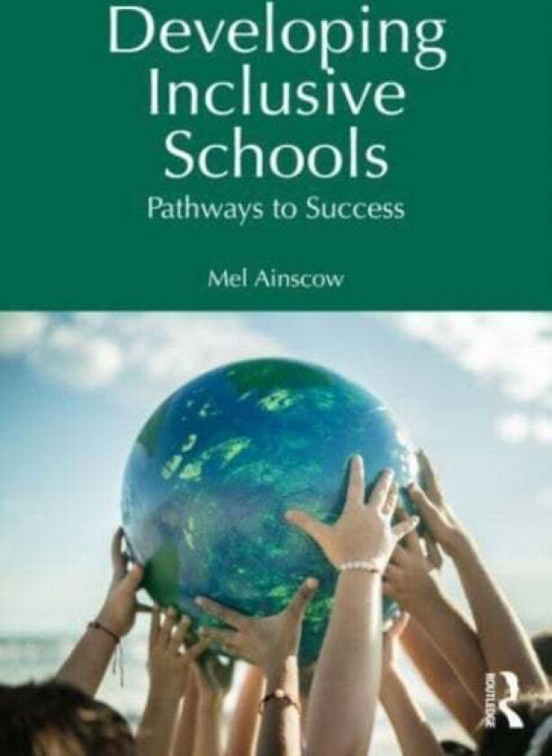 Developing Inclusive Schools av Mel Ainscow
