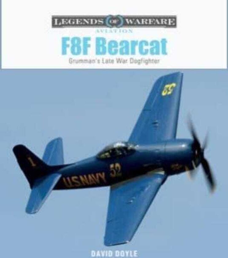 F8F Bearcat Grumman's LateWar Dogfighter