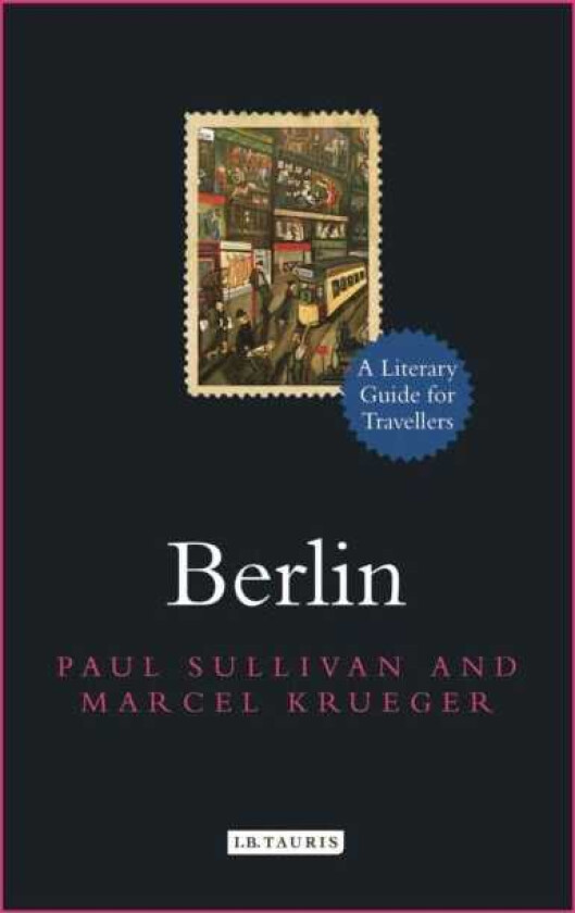 Berlin A Literary Guide for Travellers