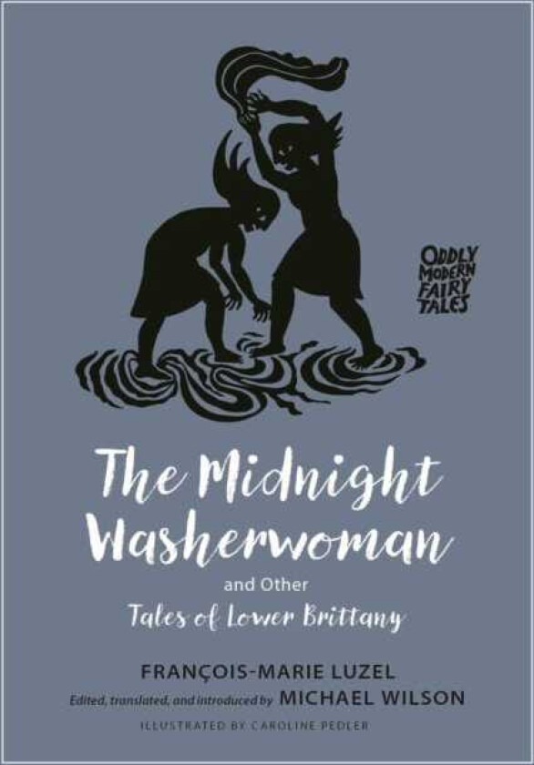 The Midnight Washerwoman and Other Tales of Lower Brittany