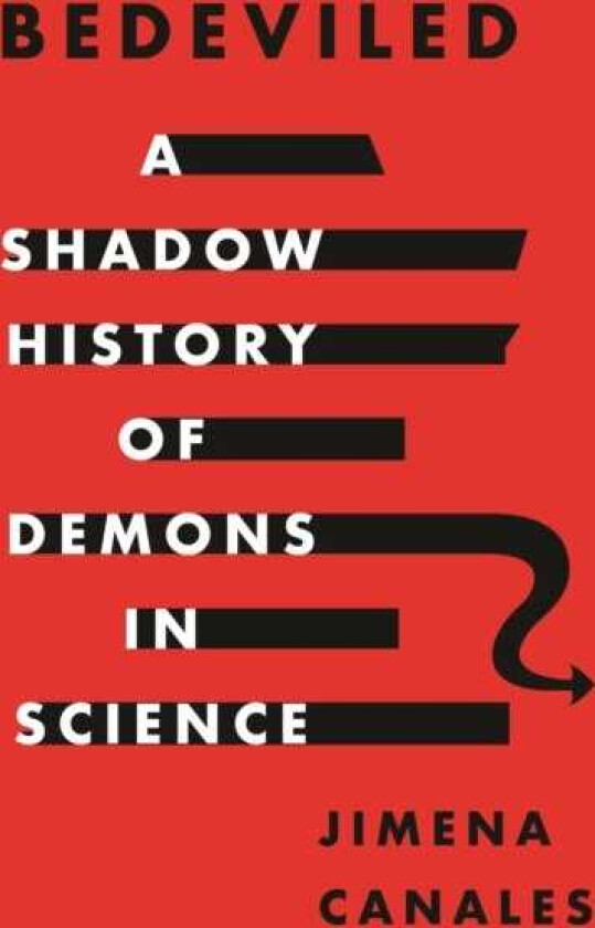 Bedeviled A Shadow History of Demons in Science