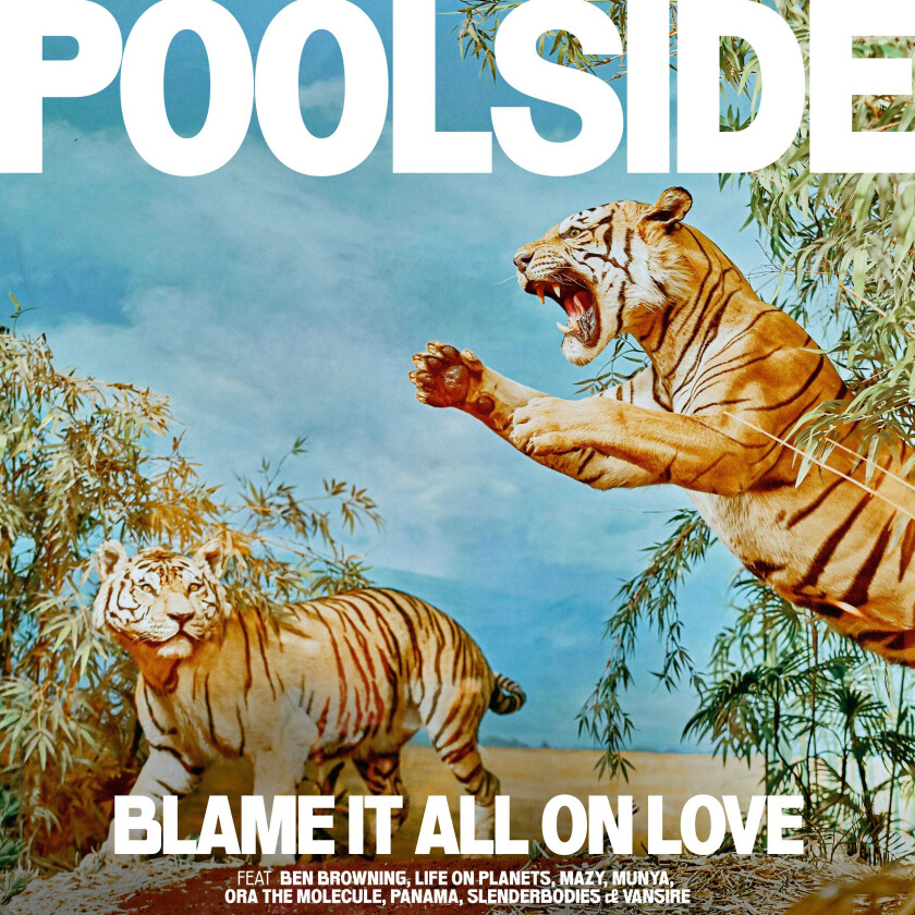 Poolside Blame It All On Love LP/Vinyl